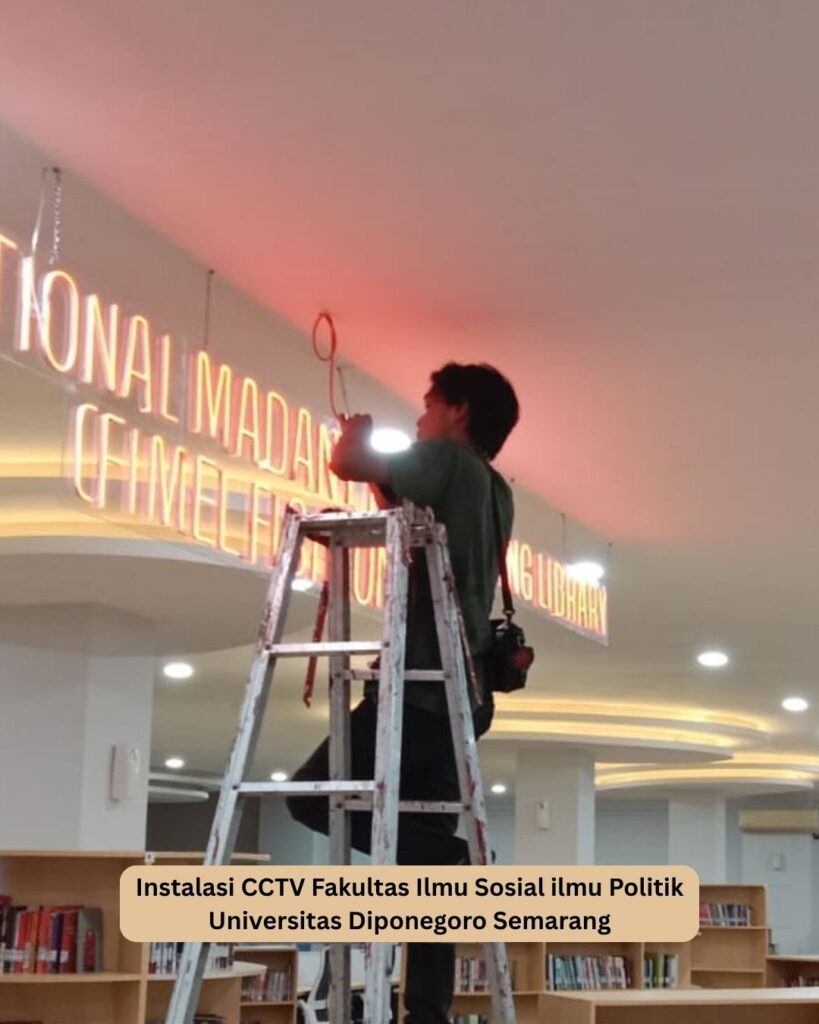 Instalasi CCTV FISIP Universitas Diponegoro Semarang