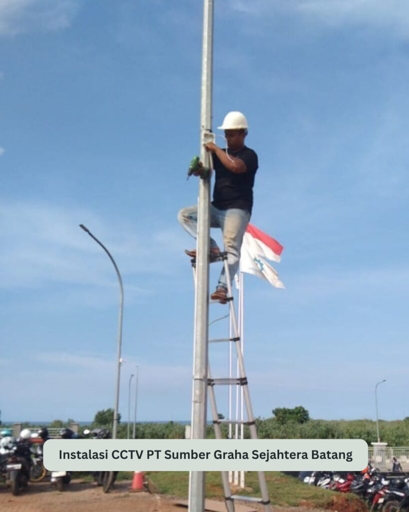 Proses instalasi CCTV PT Sumber Graha Sejahtera Batang