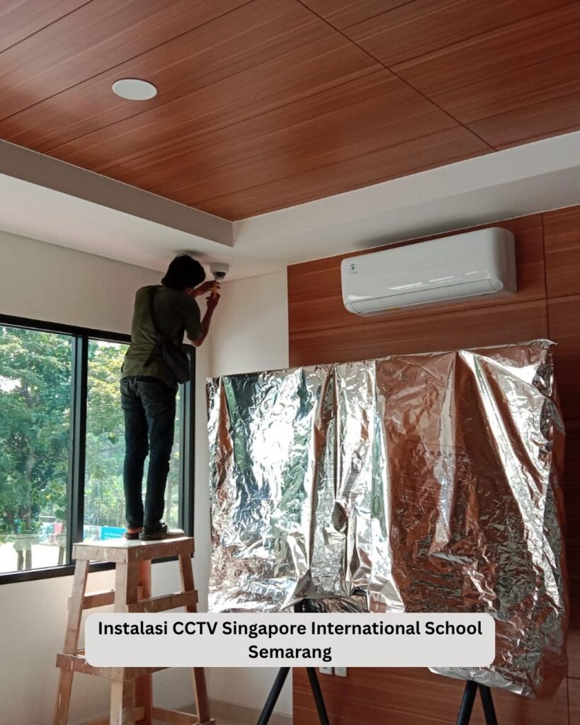 Instalasi CCTV di Singapore International School Semarang