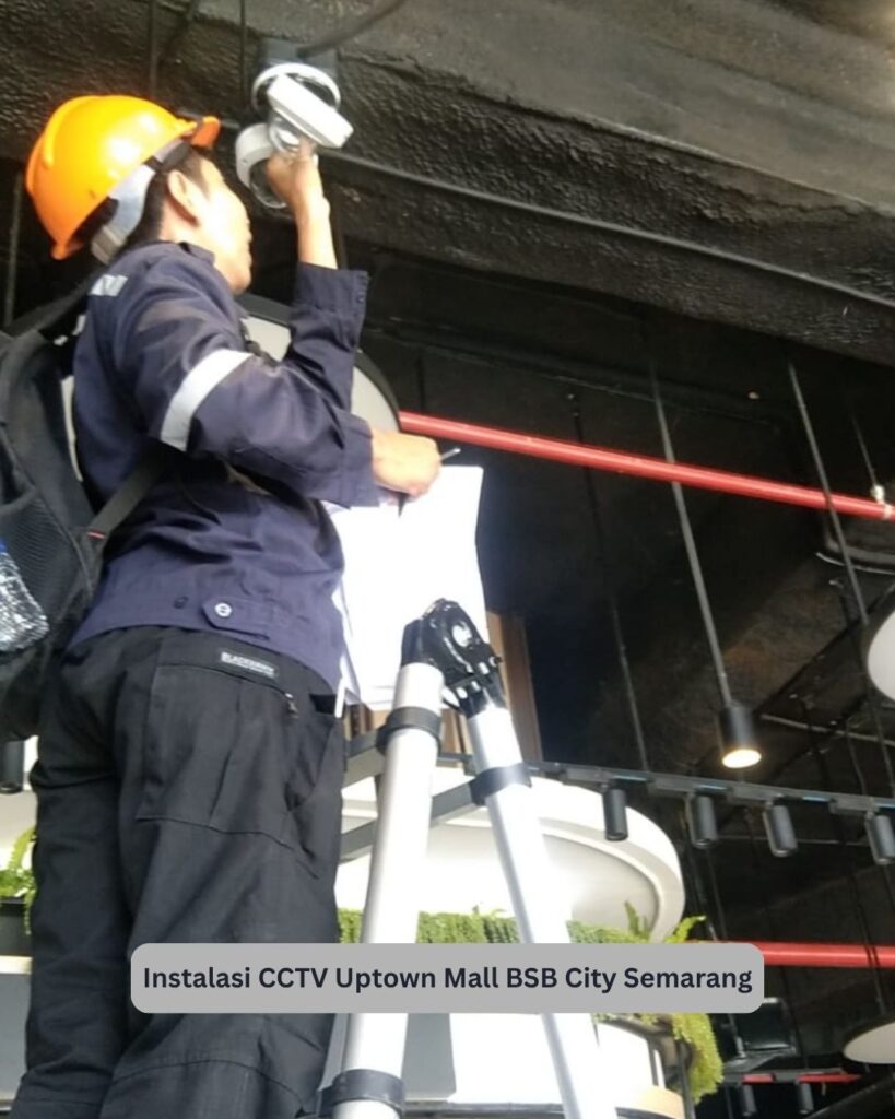 Instalasi CCTV di Uptown Mall BSB City Semarang