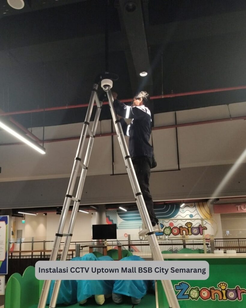 Instalasi CCTV di Uptown Mall BSB City Semarang