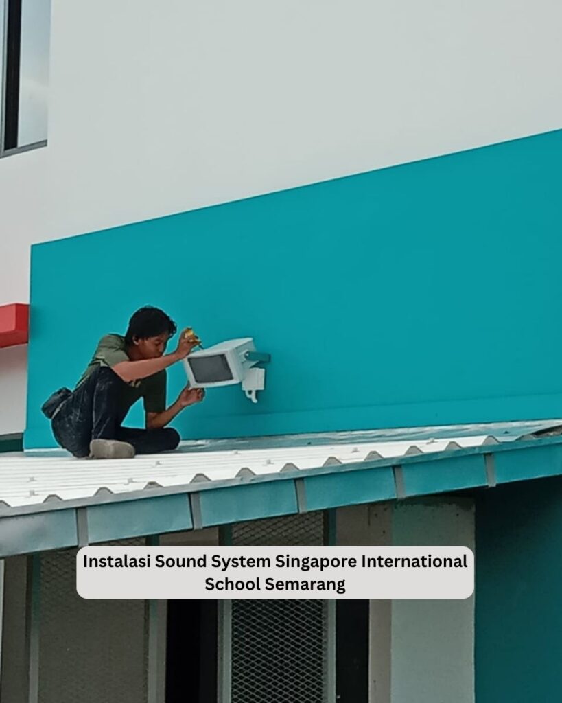 Instalasi sound system Singapore International School Semarang
